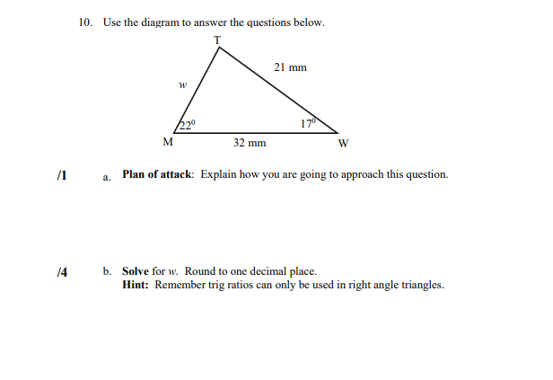adjacent = 7.3 m trig ratio used/2 3. Describe at least two