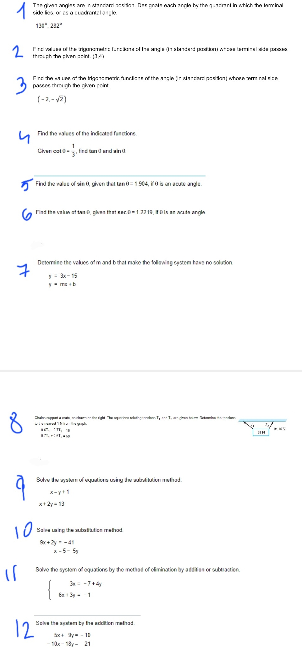 Geometry/Trigonometry The given angles are in standard position. Designate each angle by
