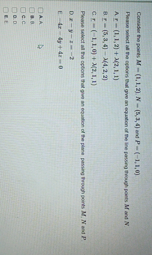 please help Consider the points M = (1, 1, 2), N -