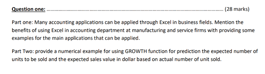  Question one: (28 marks) Part one: Many accounting applications can be