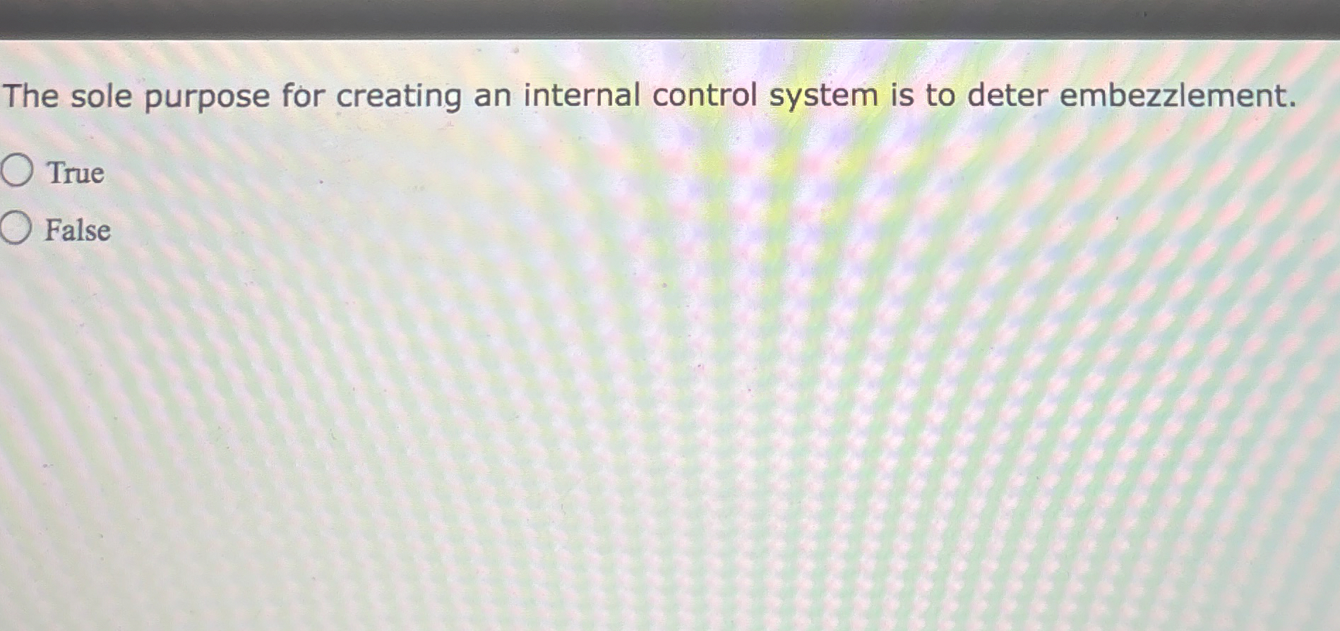  The sole purpose for creating an internal control system is to