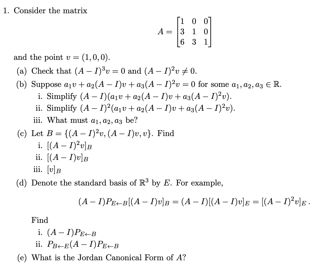  1. Consider the matrix H O A = 3 and the
