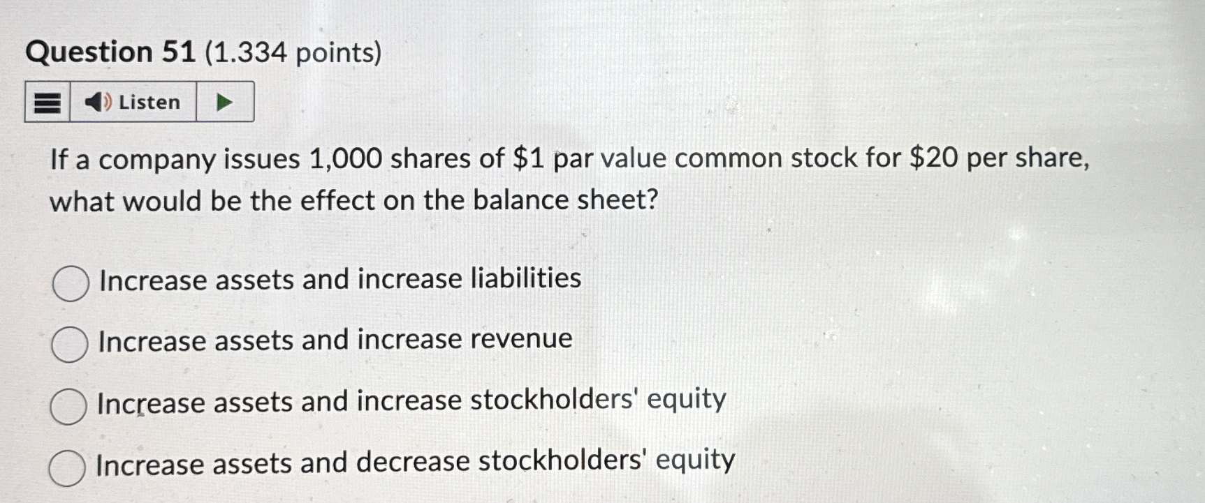  Question 51(1.334 points) If a company issues 1,000 shares of $1