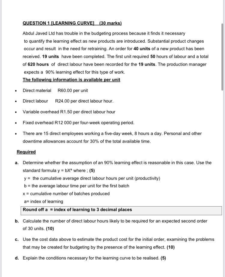  Abdul Javed Ltd has trouble in the budgeting process because it