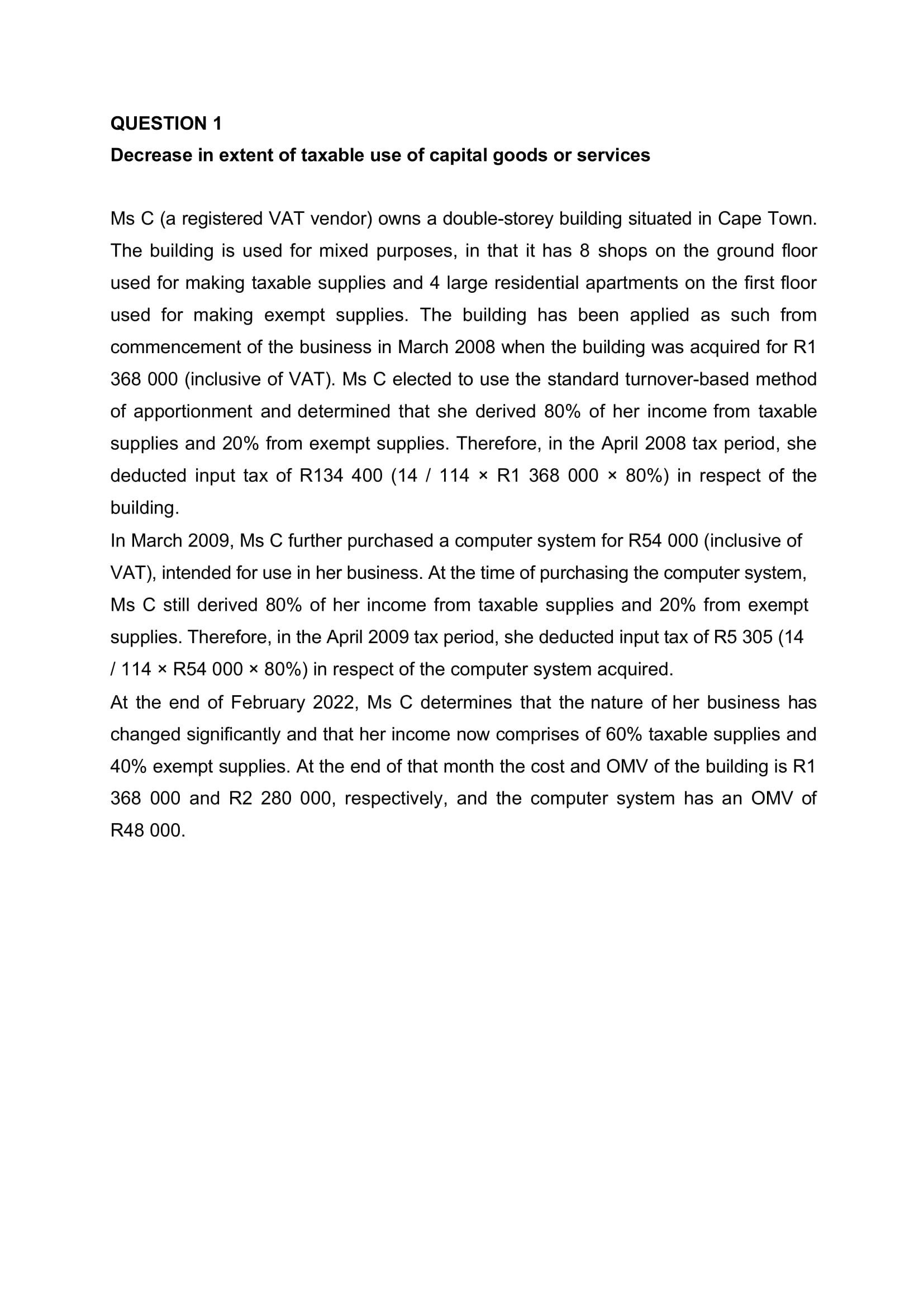  QUESTION 1 Decrease in extent of taxable use of capital goods