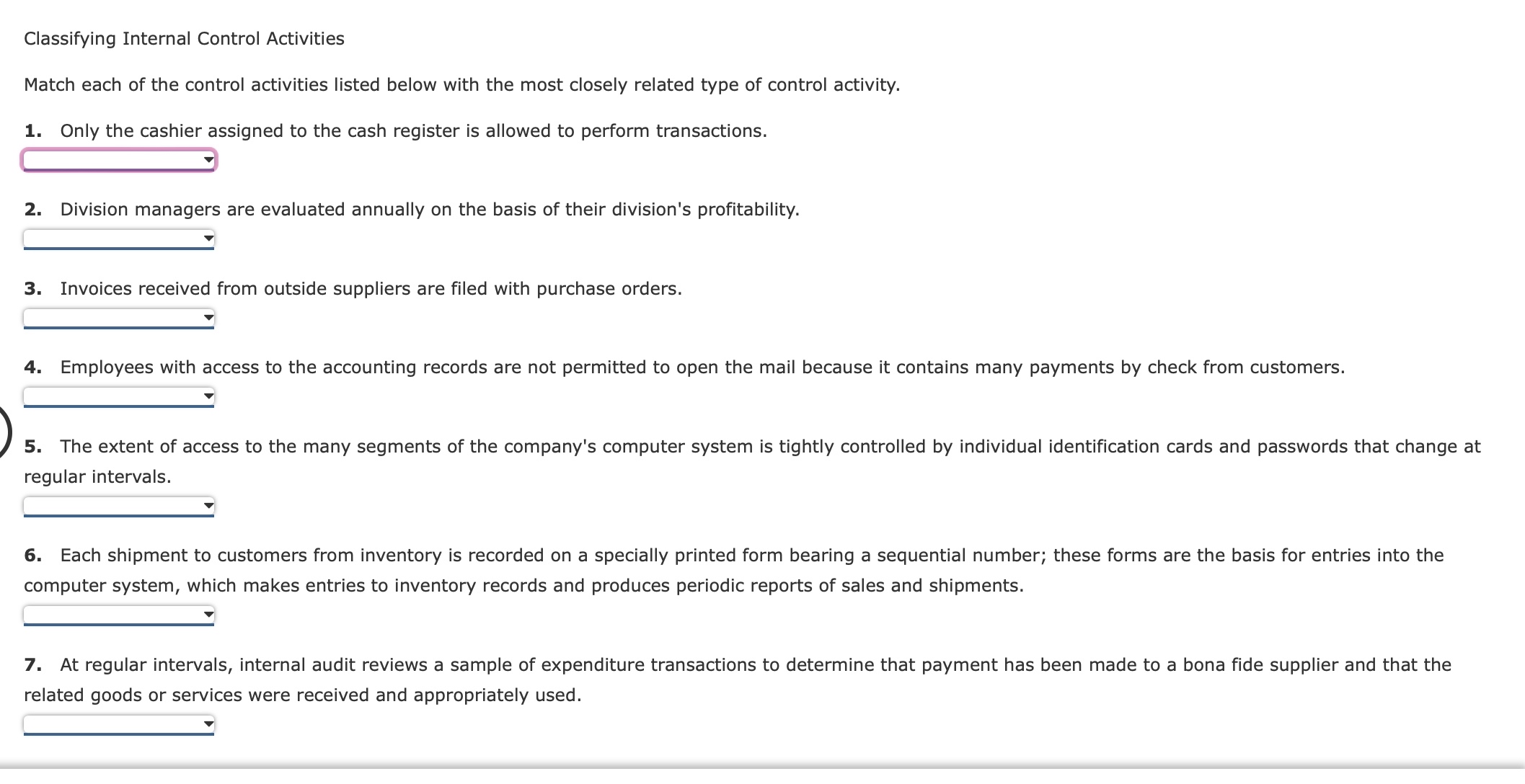 Classifying Internal Control Activities Match each of the control activities listed