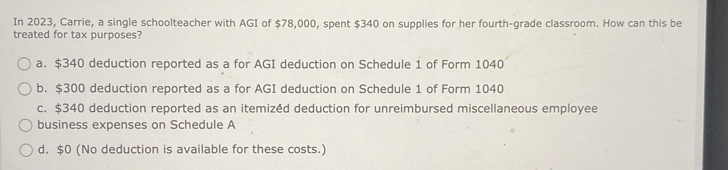  In 2023, Carrie, a single schoolteacher with AGI of $78,000, spent