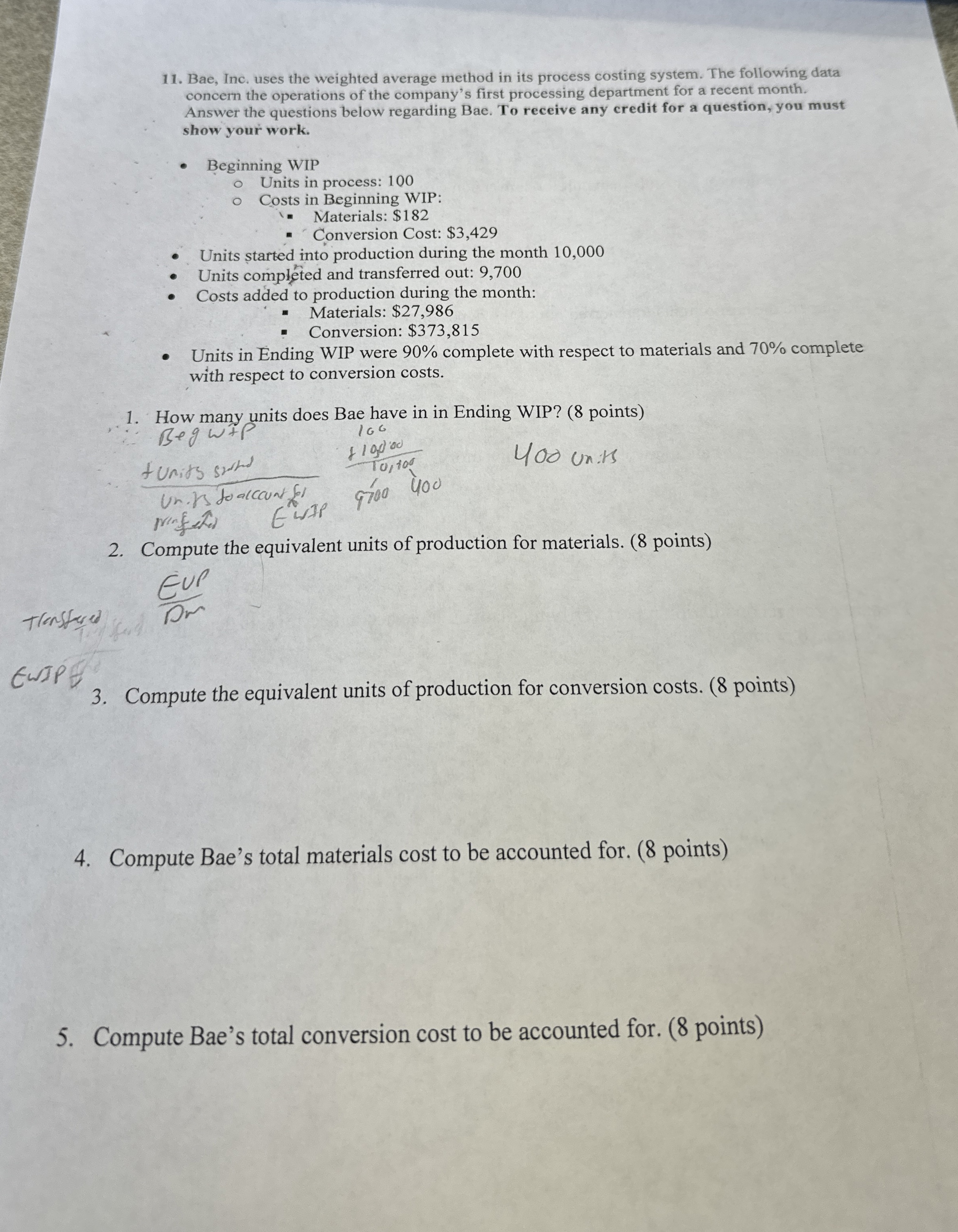  Bae, Inc. uses the weighted average method in its process costing