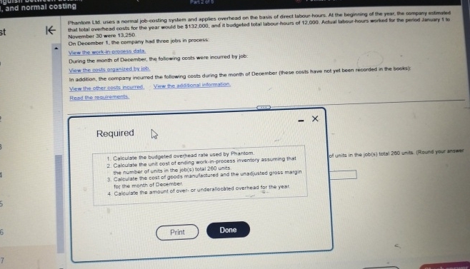  Phantom Ltd. uses a normal job-costing system and applies overhead on