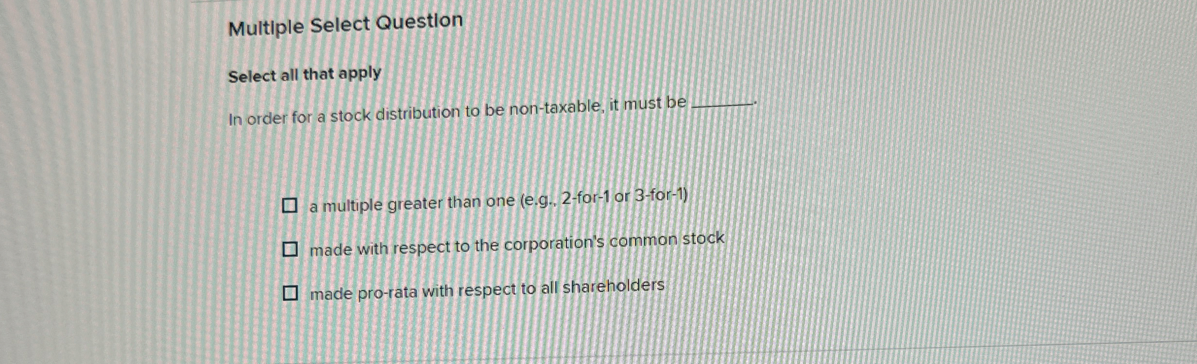  Multiple Select Question Select all that apply In order for a