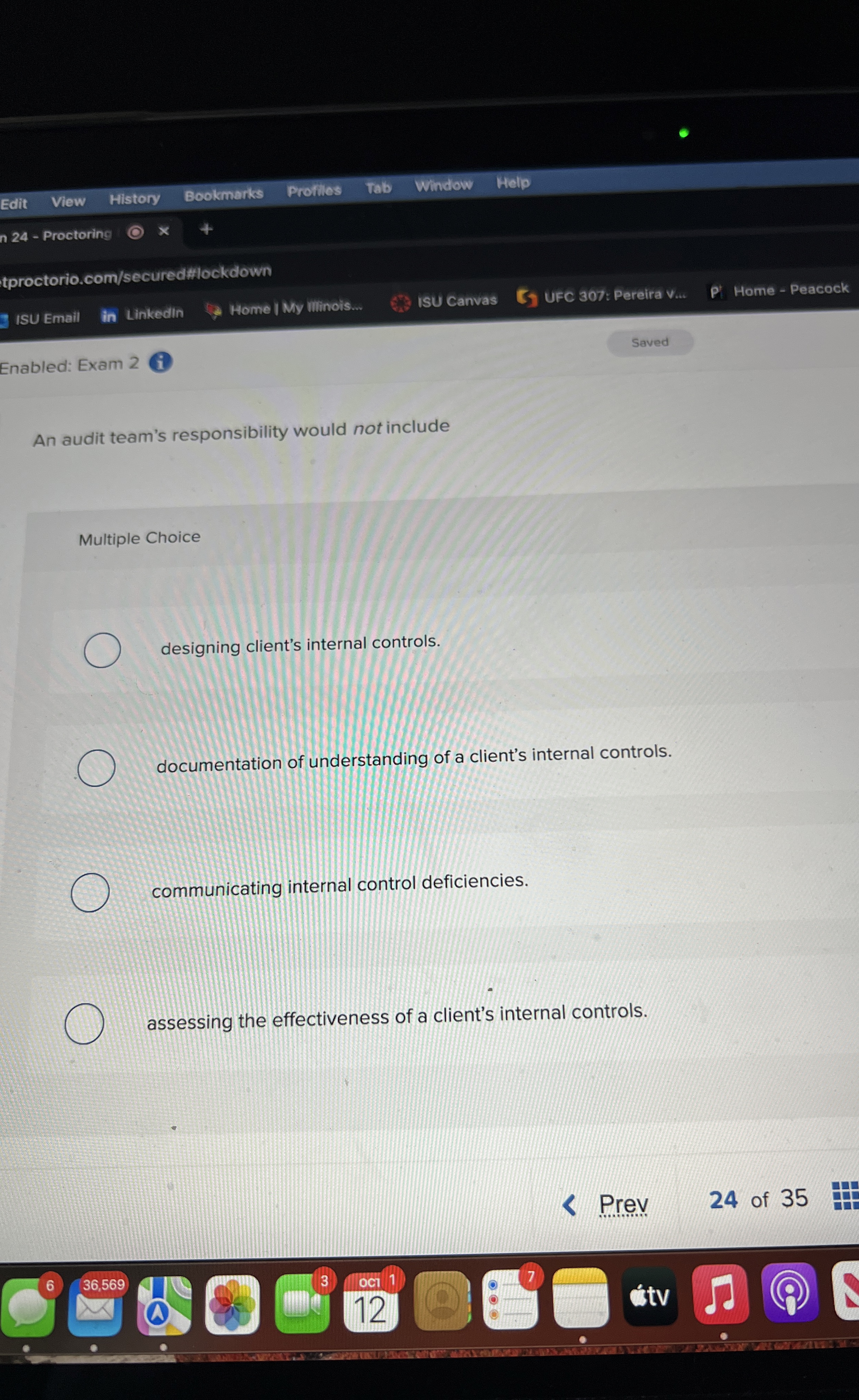  An audit team's responsibility would not include Multiple Choice designing client's