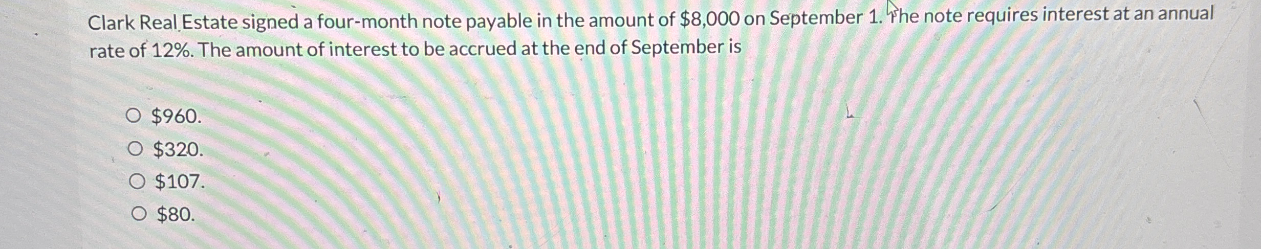  Clark Real Estate signed a four-month note payable in the amount