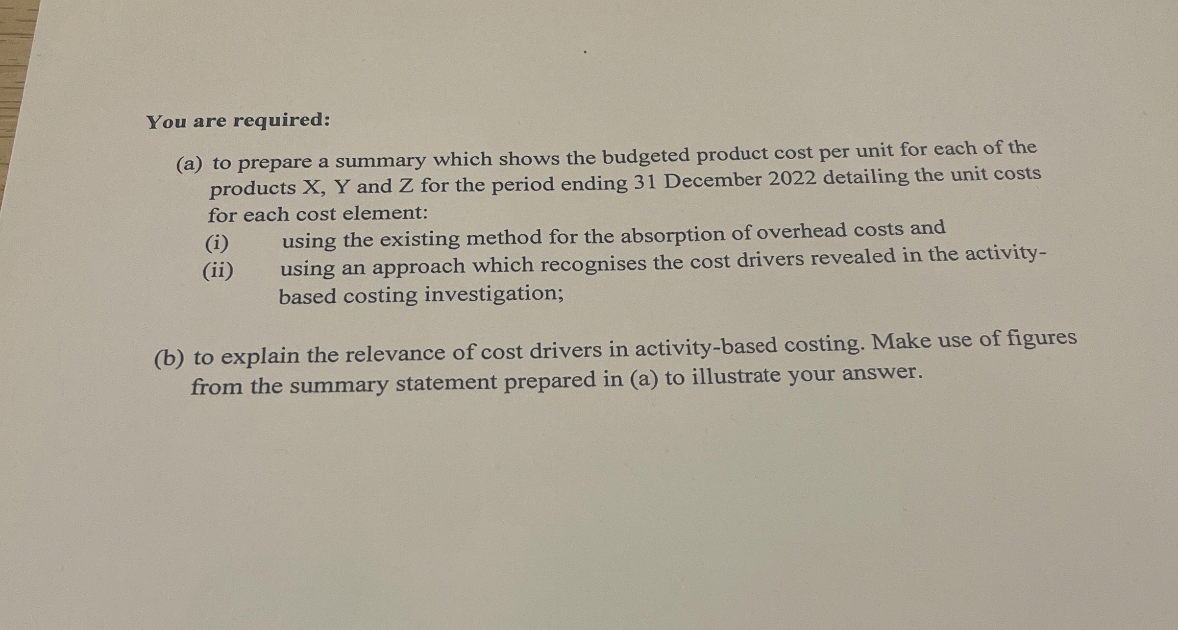  You are required: (a) to prepare a summary which shows the