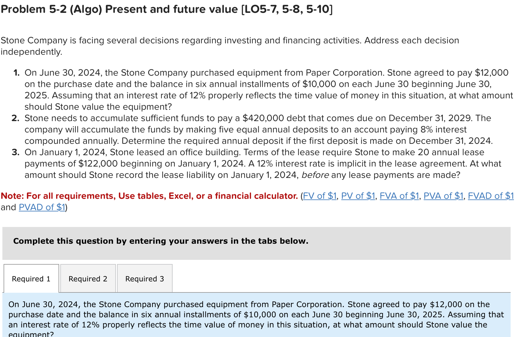  Problem 5-2(Algo) Present and future value [LO5-7,5-8,5-10] Stone Company is facing