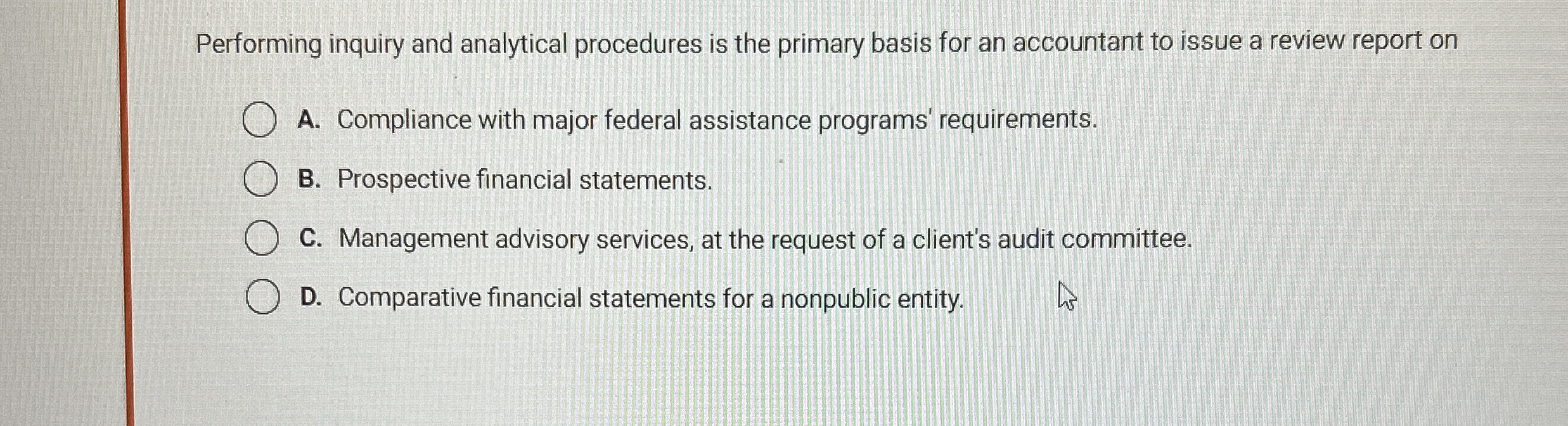  Performing inquiry and analytical procedures is the primary basis for an