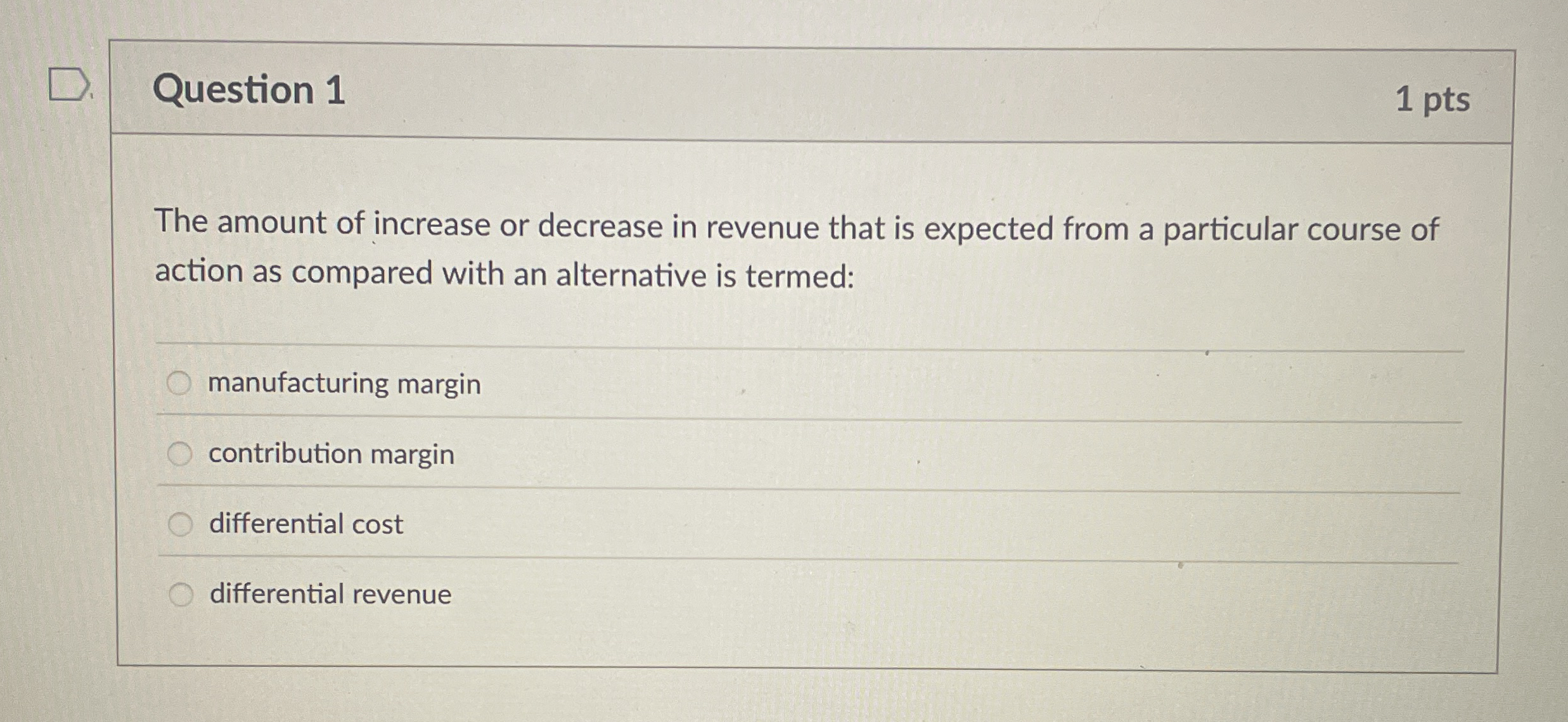  Question 1 1 pts The amount of increase or decrease in