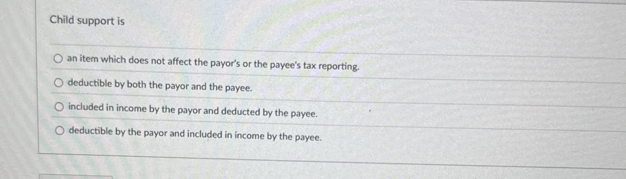  Child support is an item which does not affect the payor's