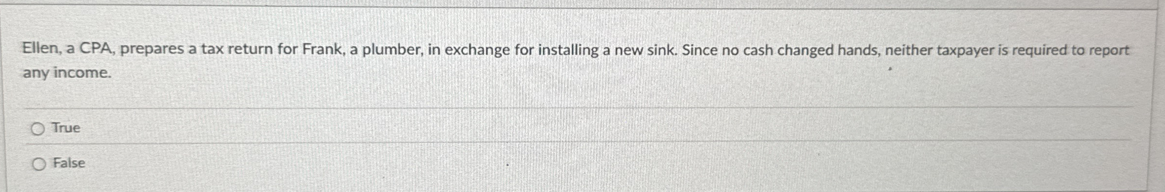  Ellen, a CPA, prepares a tax return for Frank, a plumber,