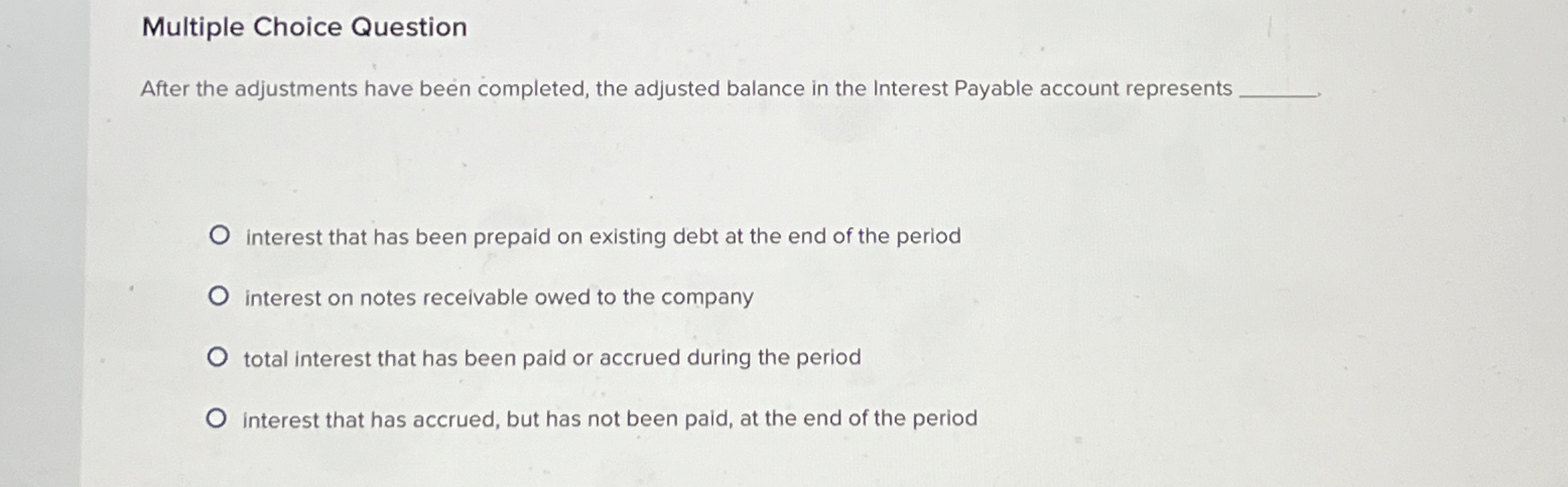 Multiple Choice Question After the adjustments have been completed, the adjusted