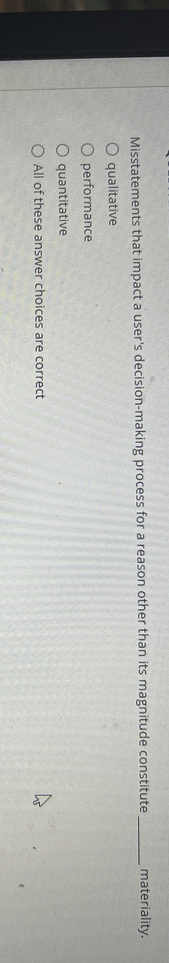  Misstatements that impact a user's decision-making process for a reason other