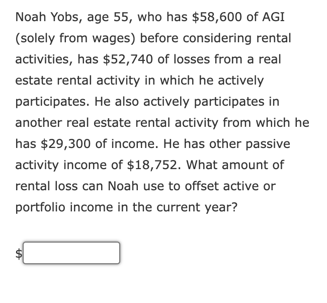  Noah Yobs, age 55, who has \(\$ 58,600\) of AGI (solely