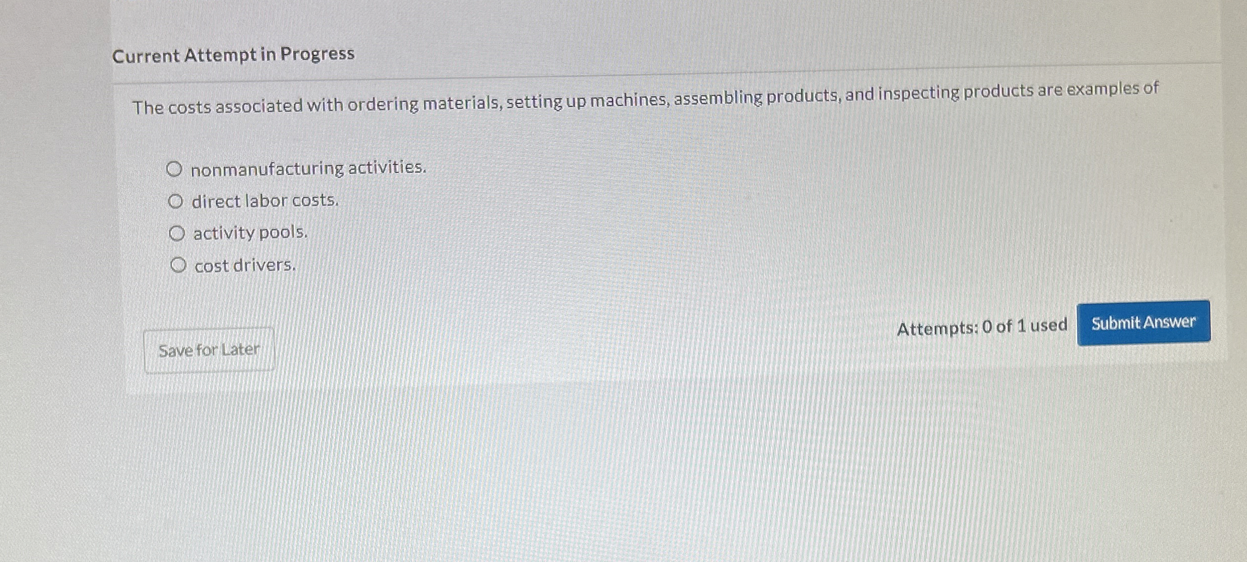  Current Attempt in Progress The costs associated with ordering materials, setting