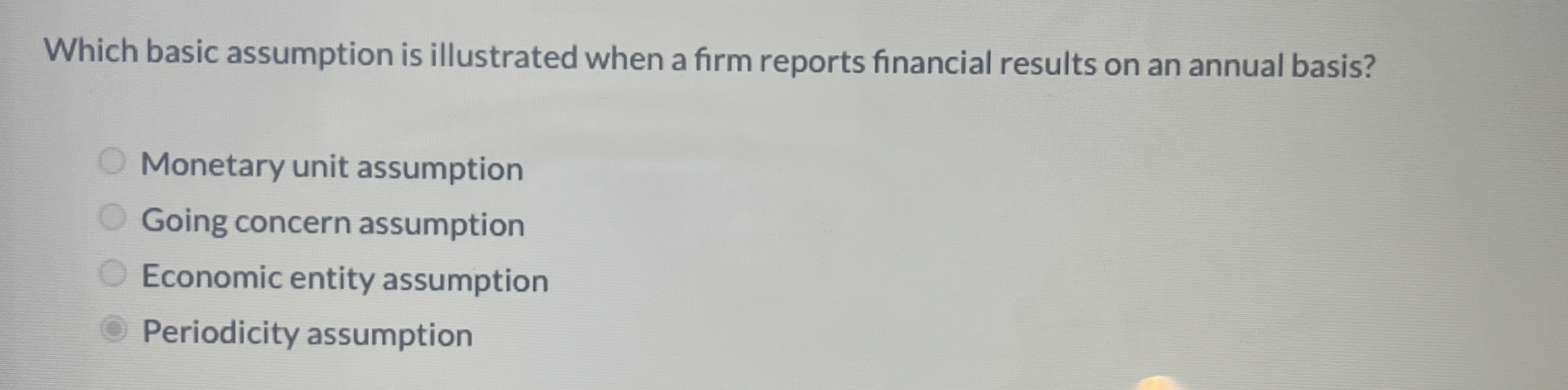  Which basic assumption is illustrated when a firm reports financial results