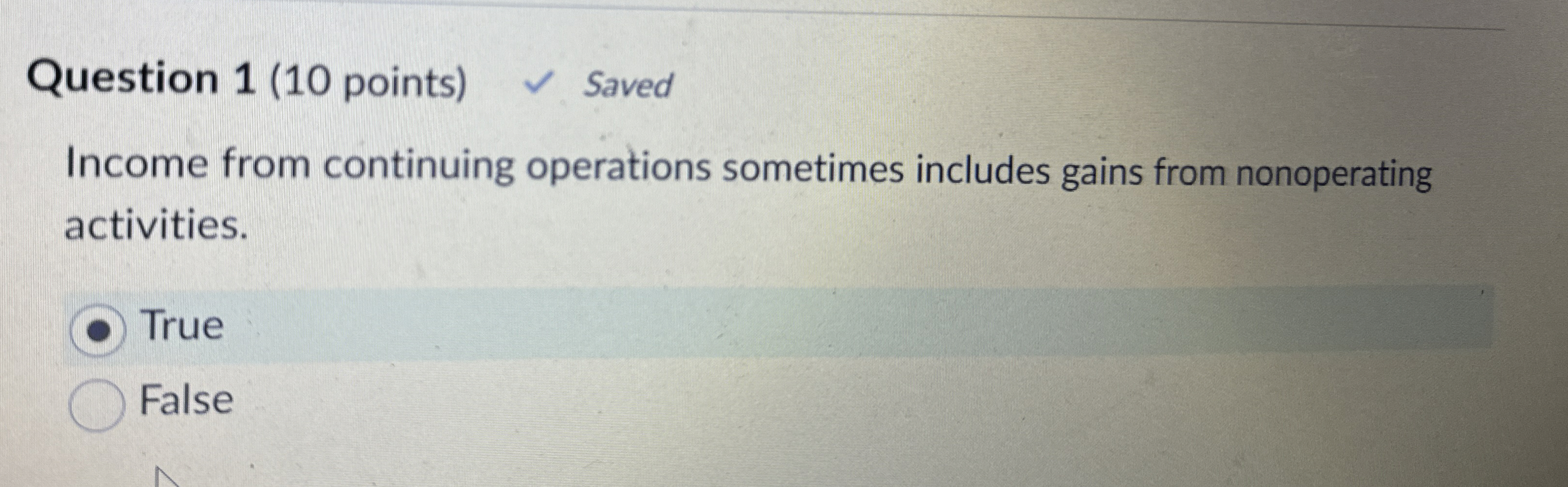  Question 1(10 points) Income from continuing operations sometimes includes gains from
