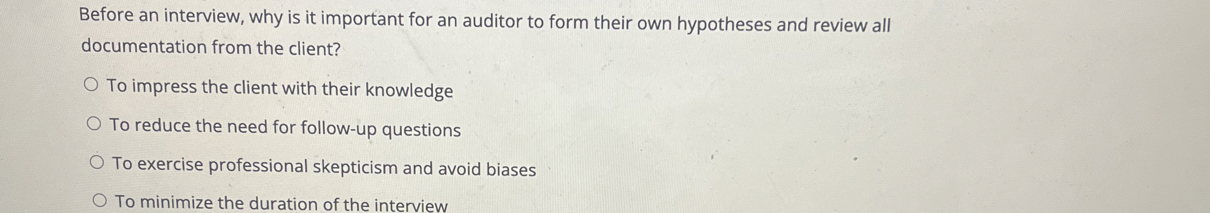  Before an interview, why is it important for an auditor to