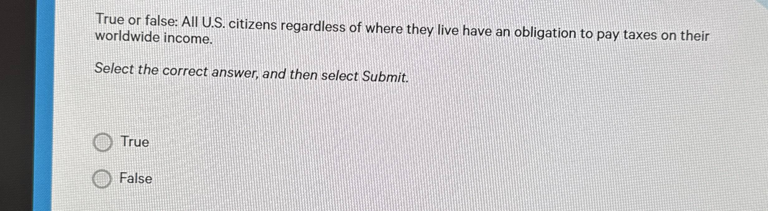  True or false: All U.S. citizens regardless of where they live
