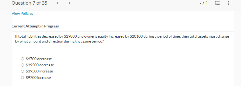  Current Attempt in Progress If total liabilities decreased by $29800 and