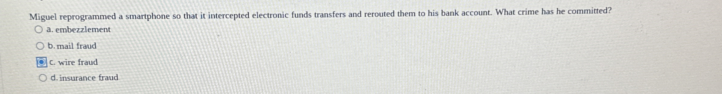  Miguel reprogrammed a smartphone so that it intercepted electronic funds transfers