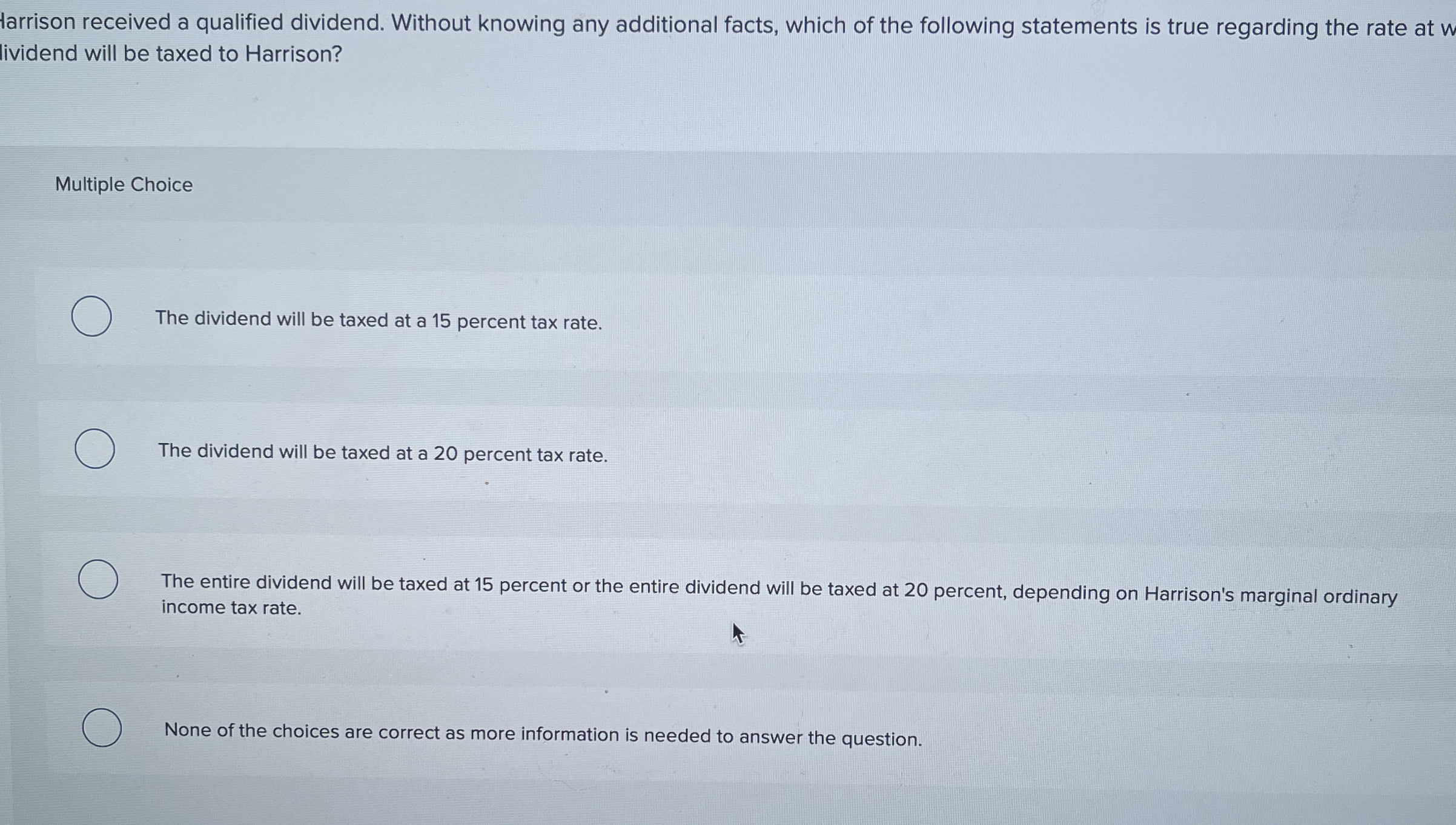  larrison received a qualified dividend. Without knowing any additional facts, which