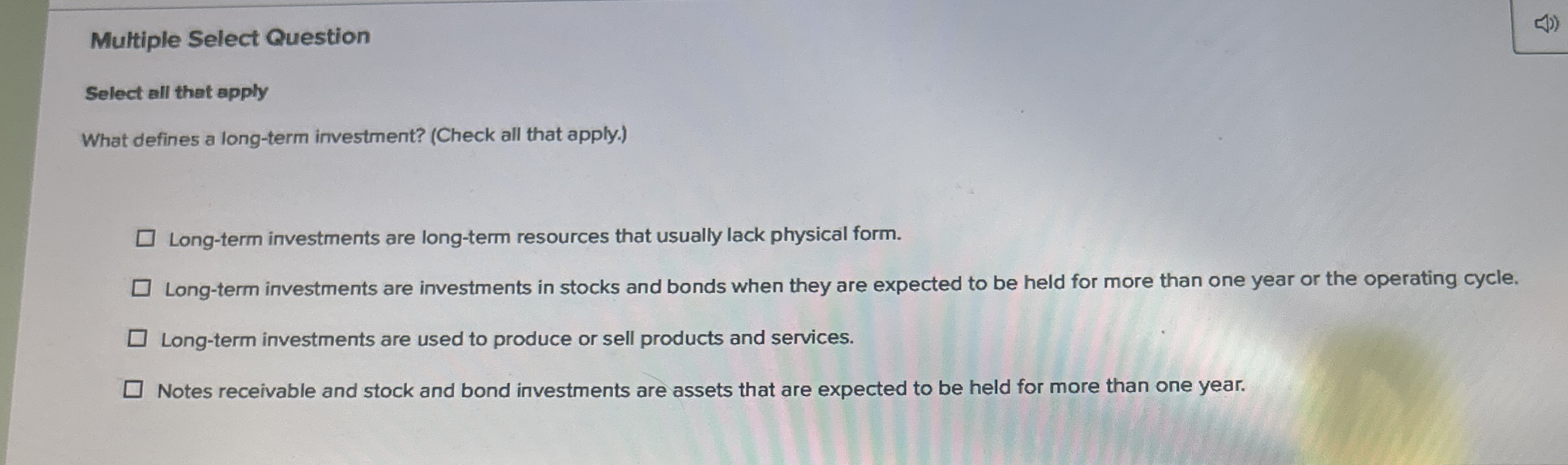  Multiple Select Question Select all that apply What defines a long-term