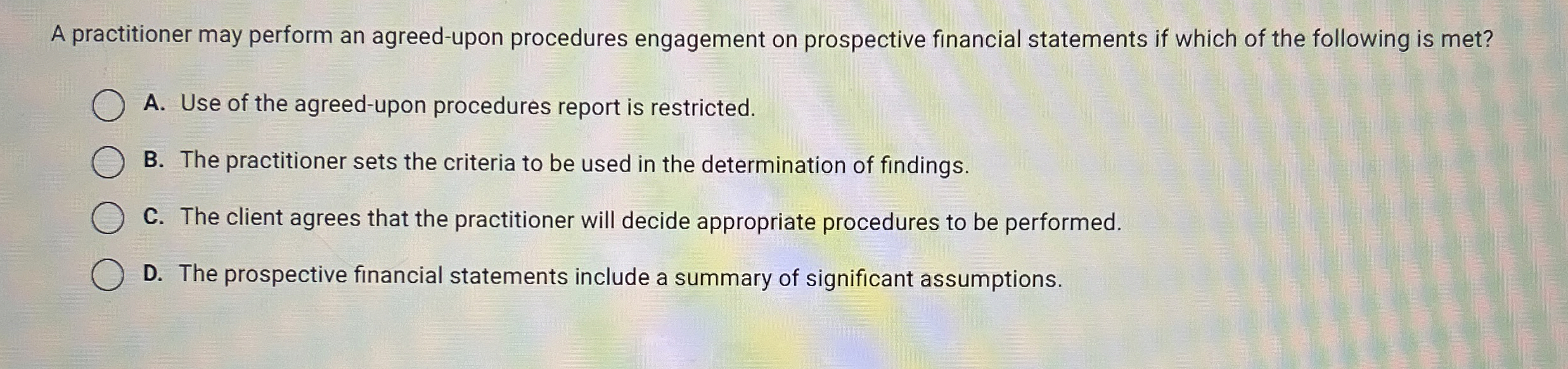  A practitioner may perform an agreed-upon procedures engagement on prospective financial