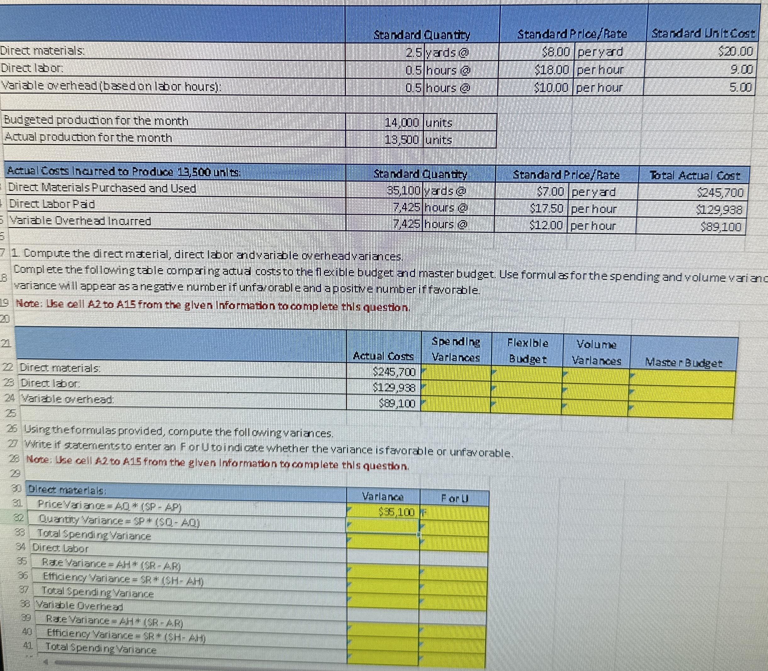  Compute the direct marerial, direct labor andvariable overheadvariances. Complete the following