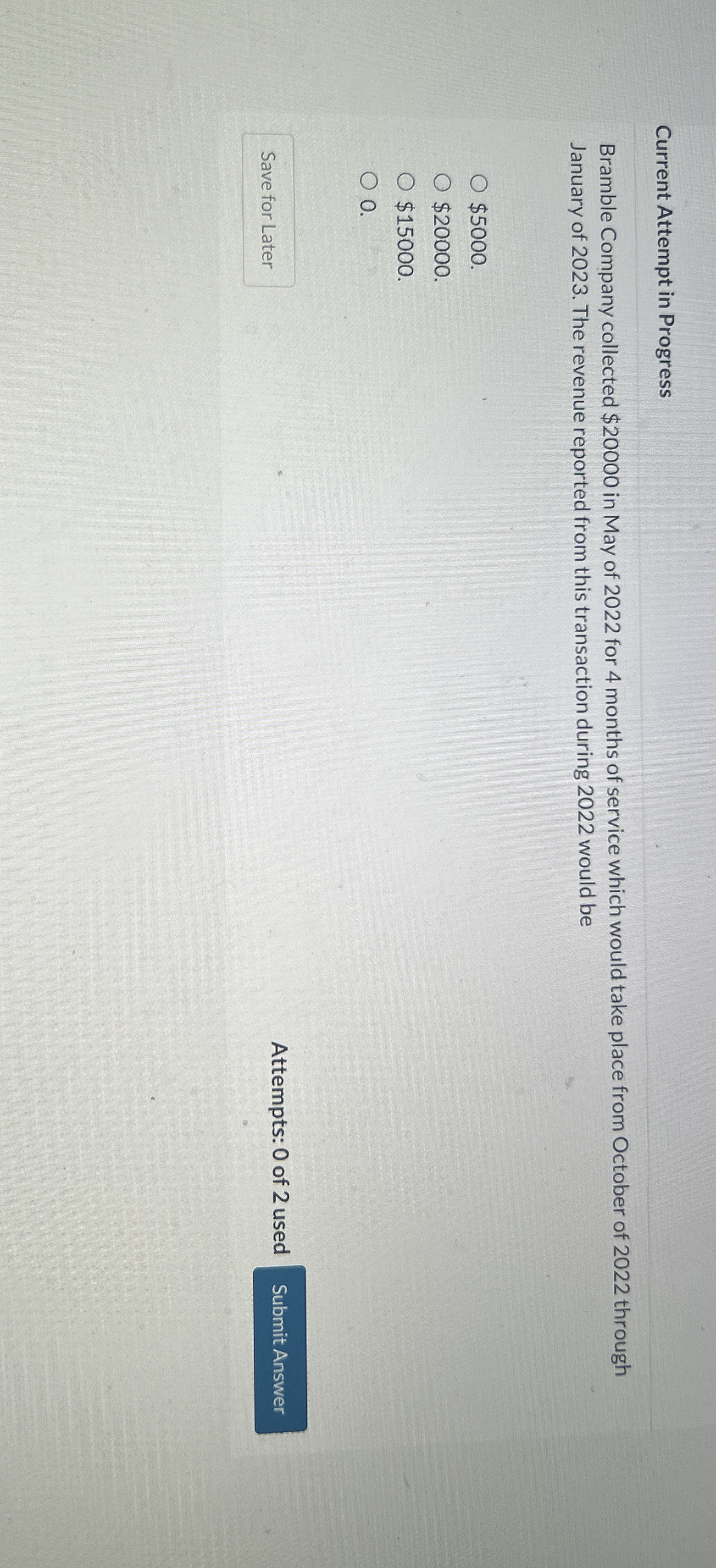  Current Attempt in Progress Bramble Company collected $20000 in May of