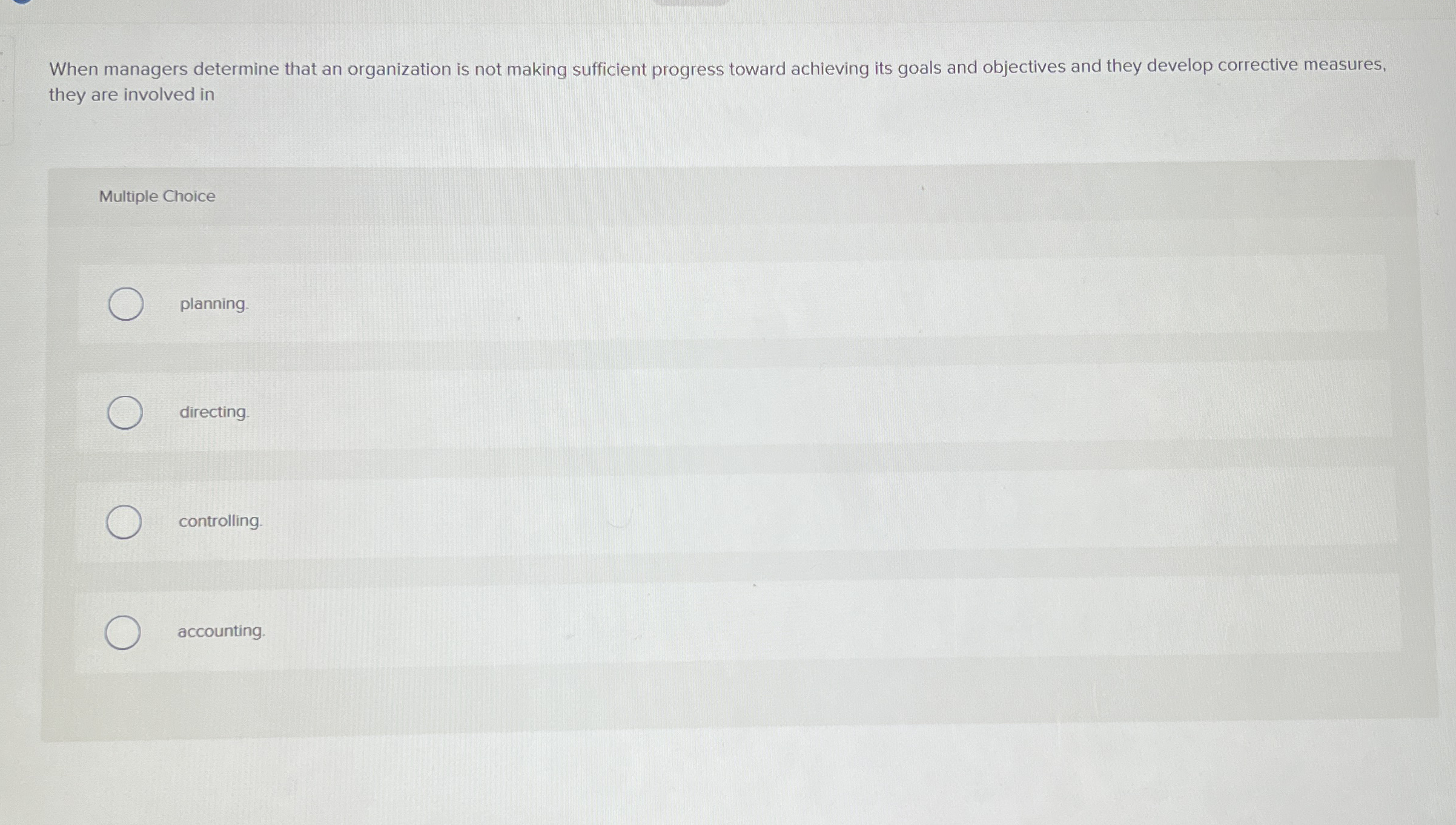  When managers determine that an organization is not making sufficient progress