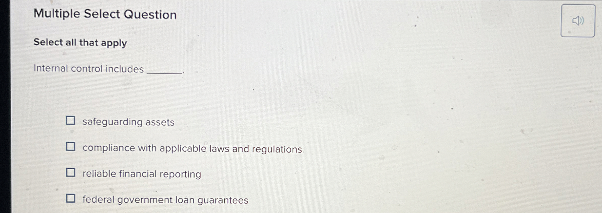  Multiple Select Question Select all that apply Internal control includes safeguarding