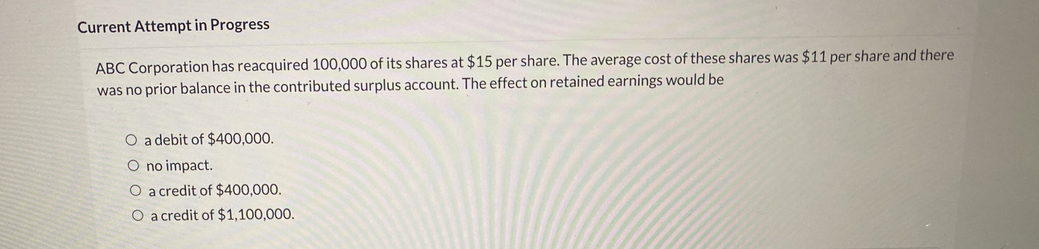  Current Attempt in Progress ABC Corporation has reacquired 100,000 of its