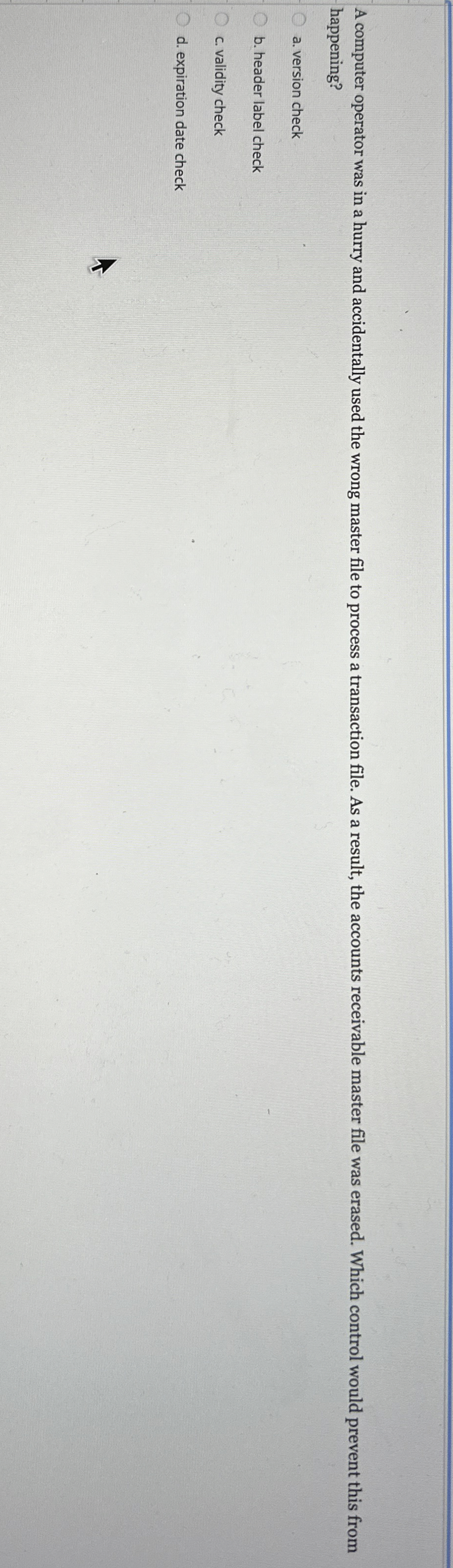  A computer operator was in a hurry and accidentally used the