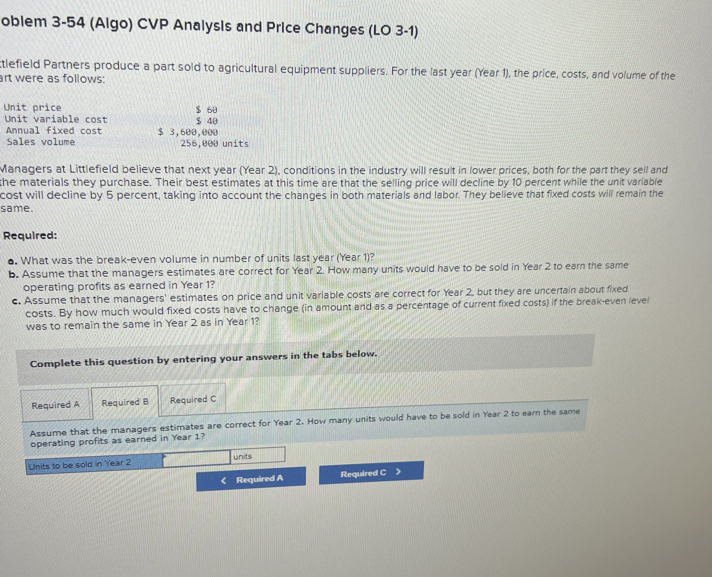  oblem 3-54(Algo) CVP Analysis and Price Changes (LO 3-1) tlefield Partners