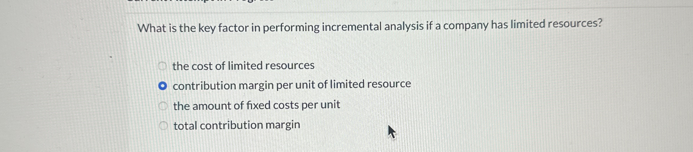  What is the key factor in performing incremental analysis if a