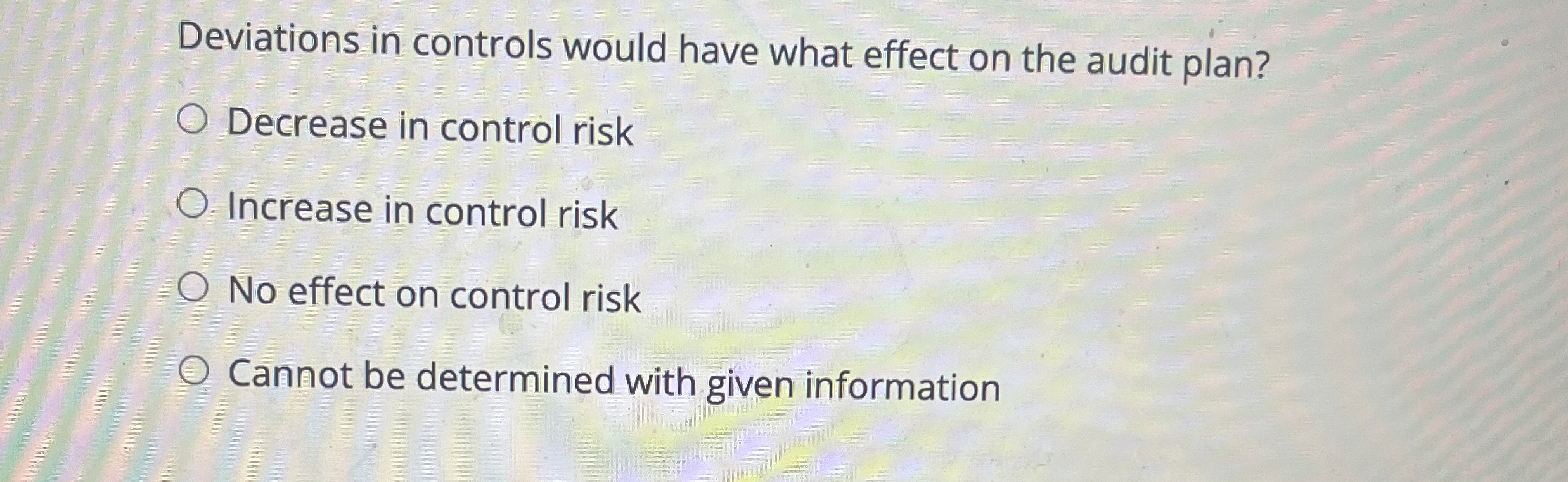  Deviations in controls would have what effect on the audit plan?