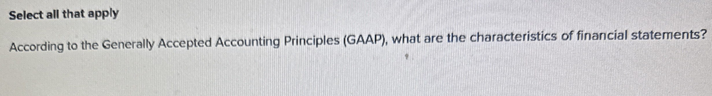  According to the Generally Accepted Accounting Principles (GAAP), what are the