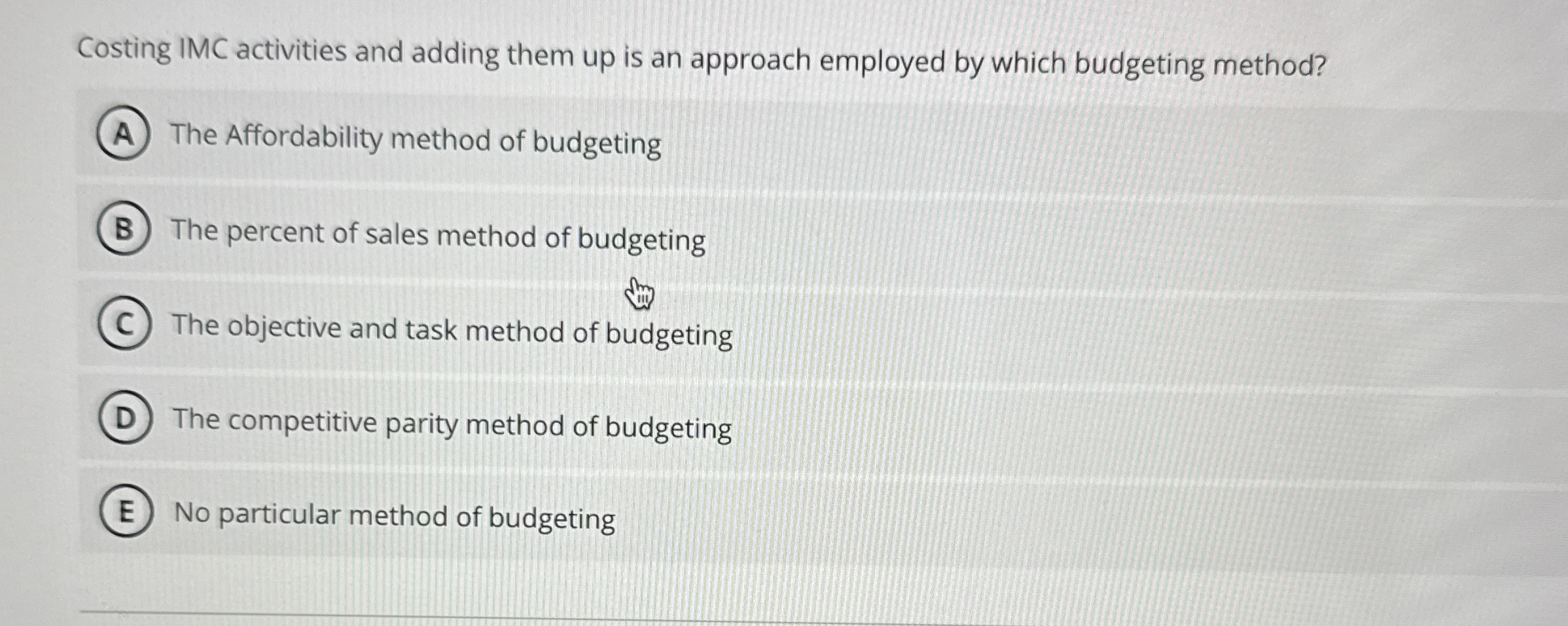  Costing IMC activities and adding them up is an approach employed