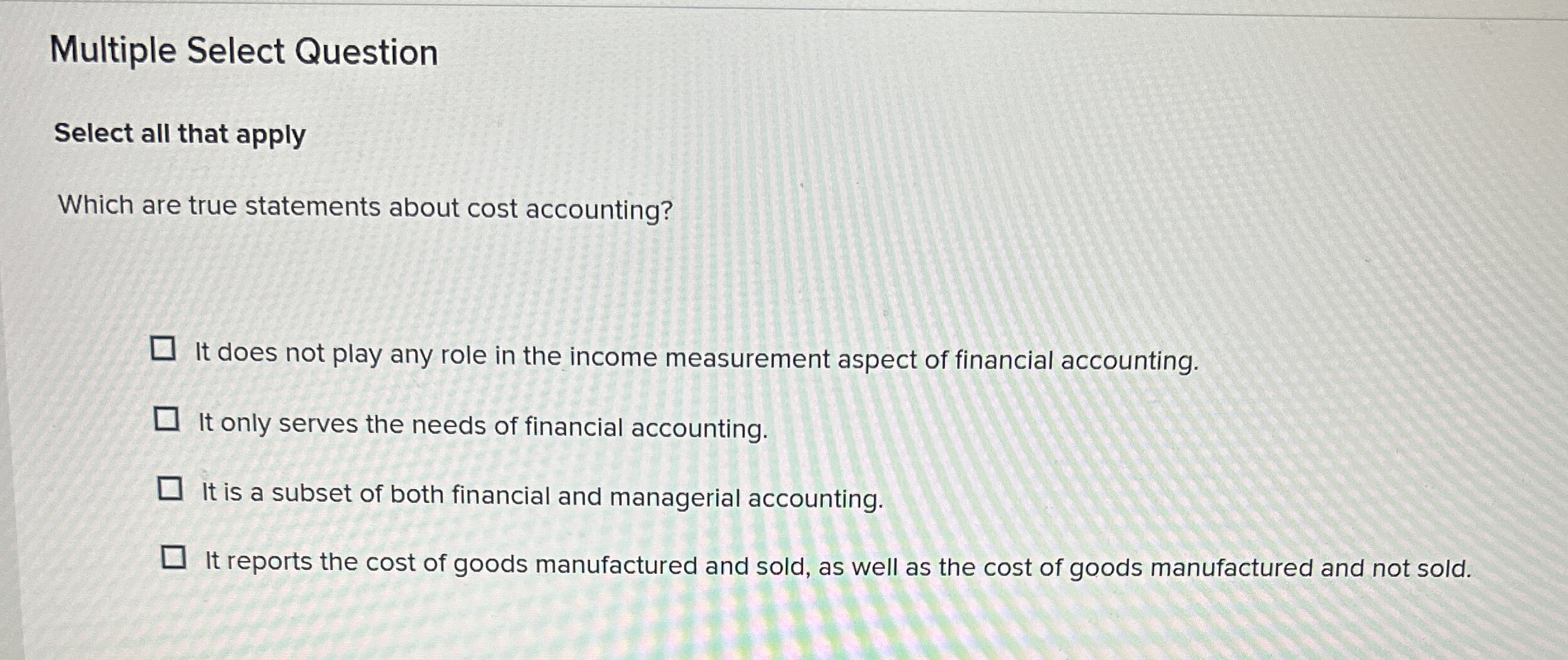  Multiple Select Question Select all that apply Which are true statements