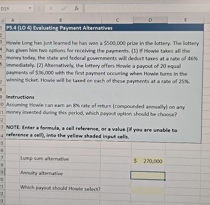  P5.4(LO 4) Evaluating Payment Alternatives Howie Long has just learned he