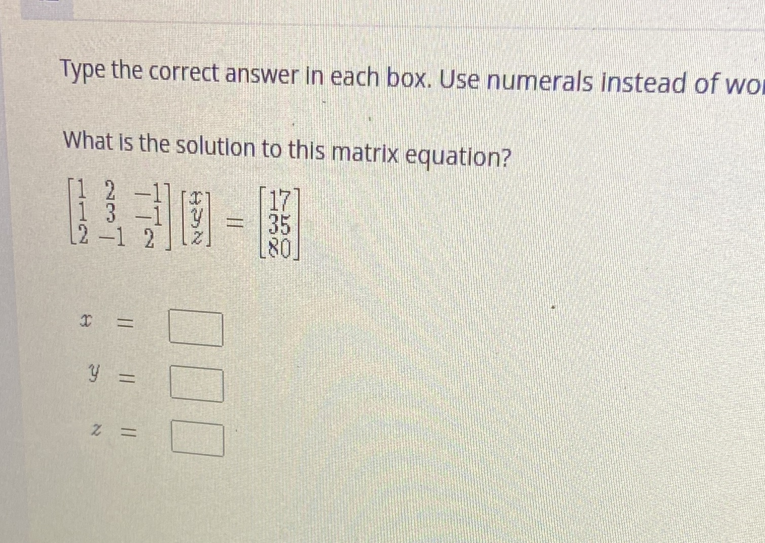 Use numerals not words. Type the correct answer in each box. Use