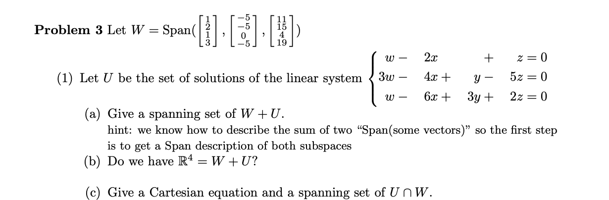  1 -5 11 Problem 3 Let W = Span(l%] , [_05}